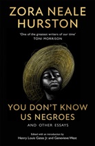 Zora Neale Hurston, Henry Louis Gates (Jr.), West, Genevieve West - You Don't Know Us Negroes and Other Essays