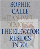 Sophie Calle, Calle/demoule, Jean-Paul Demoule - The elevator resides in 501