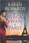Karen Robards - The Black Swan of Paris