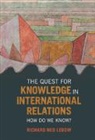 Richard Ned Lebow, Richard Ned (Dartmouth College Lebow, Lebow Richard Ned - The Quest for Knowledge in International Relations