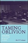 John W Traphagan, John W. Traphagan - Taming Oblivion