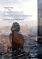 Cordula Reimann - The paradox of solitude and loneliness