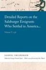 Samuel Urlsperger - Detailed Reports on the Salzburger Emigrants Who Settled in America