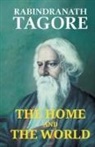 Rabindranath Tagore - THE HOME AND THE WORLD