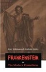 Mary Shelley Wollstonecraft - Frankenstein or The Modern Prometheus