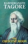 Rabindranath Tagore - The Crescent Moon
