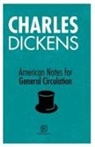 Charles Dickens - American Notes For General Circulation