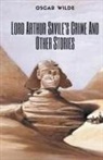 Oscar Wilde - Lord Arthur Savile's Crime and Other Stories