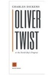 Charles Dickens - Oliver Twist or the Parish Boy's Progress