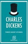 Charles Dickens - THREE GHOST STORIES