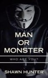 Shawn Hunter - Man or Monster
