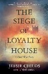 Jessie Childs, Childs Jessie - The Siege of Loyalty House