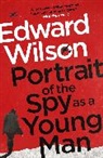 Edward Wilson - Portrait of the Spy as a Young Man