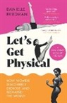 Danielle Friedman - Let's Get Physical
