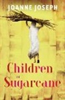Joanne Joseph - Children of Sugarcane