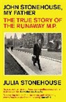 Julia Stonehouse, Stonehouse Julia - John Stonehouse, My Father