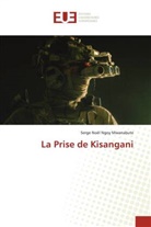 Serge Noël Ngoy Mwanabute - La Prise de Kisangani