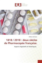 Hélène Lehmann - 1818 / 2018 : deux siècles de Pharmacopée française.