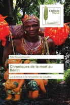 Peter Neuenschwander - Chroniques de la mort au Bénin