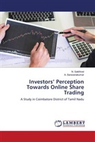 N. Sakthivel, A. Saravanakumar - Investors' Perception Towards Online Share Trading