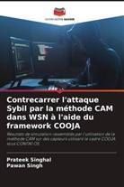 Pawan Singh, Prateek Singhal - Contrecarrer l'attaque Sybil par la méthode CAM dans WSN à l'aide du framework COOJA
