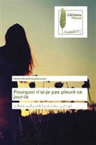 Naiem Ahmadinejadfarsangi - Pourquoi n'ai-je pas pleuré ce jour-là