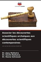 Dr. Jipsy Malhotra, Dr. Smriti Malhotra, Jipsy Malhotra, Smriti Malhotra, Alka Muddgal, Prof. Alka Muddgal... - Associer les découvertes scientifiques archaïques aux découvertes scientifiques contemporaines