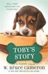 W Bruce Cameron, W. Bruce Cameron, Richard Cowdrey - Toby's Story