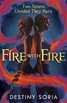 Destiny Soria - Fire with Fire