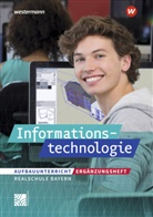 Manuela Begemann, Manuela u a Begemann, Susanne Deiml, Thomas Jungkunz, Ingri Leissl, Ingrid Leißl... - Informationstechnologie - Ausgabe 2022 für Realschulen in Bayern