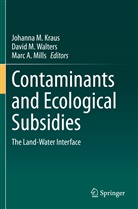 Marc A Mills, Johanna M. Kraus, Davi M Walters, David M Walters, Marc A. Mills, David M. Walters - Contaminants and Ecological Subsidies