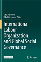 Tarj Halonen, Tarja Halonen, Liukkunen, Liukkunen, Ulla Liukkunen - International Labour Organization and Global Social Governance