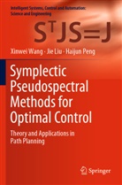 Ji Liu, Jie Liu, Haijun Peng, Xinwe Wang, Xinwei Wang - Symplectic Pseudospectral Methods for Optimal Control