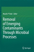 Mauli P Shah, Maulin P Shah, Maulin P Shah - Removal of Emerging Contaminants Through Microbial Processes