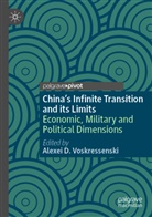 Alexe D Voskressenski, Alexei D Voskressenski, Alexei D Voskressenski, Alexei D. Voskressenski - China's Infinite Transition and its Limits