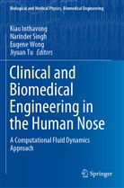 Kiao Inthavong, Narinde Singh, Narinder Singh, Jiyuan Tu, Eugene Wong, Eugene Wong et al - Clinical and Biomedical Engineering in the Human Nose