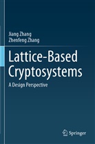 Jian Zhang, Jiang Zhang, Zhenfeng Zhang - Lattice-Based Cryptosystems
