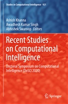 Ashish Khanna, Awadhes Kumar Singh, Awadhesh Kumar Singh, Awadhesh Kumar Singh, Abhishek Swaroop - Recent Studies on Computational Intelligence