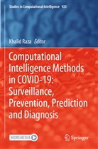 Khali Raza, Khalid Raza - Computational Intelligence Methods in COVID-19: Surveillance, Prevention, Prediction and Diagnosis
