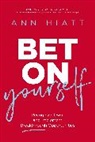 Ann Hiatt - Bet on Yourself