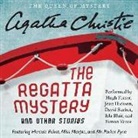 Agatha Christie, Hugh Fraser, Joan Hickson - The Regatta Mystery and Other Stories: Featuring Hercule Poirot, Miss Marple, and Mr. Parker Pyne (Hörbuch)