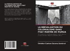 Christian Cipriano Cáceres Sandoval - LA RÉÉVALUATION DU COLONIALISME DANS FRAY MARTÍN DE MURÚA