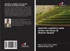 Kumar, PhD Kumar, MPhil Yonus Butt - Identità e politica nella prima narrativa di Mohsin Hamid