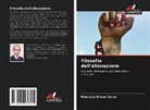 Mauricio Dimeo Coria - Filosofia dell'alienazione