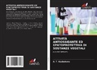 A. T. Kazbekova - ATTIVITÀ ANTIOSSIDANTE ED EPATOPROTETTIVA DI SOSTANZE VEGETALI