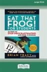 Brian Tracy - Eat That Frog! for Students