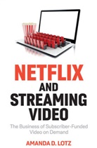 Amanda D Lotz, Amanda D. Lotz - Netflix and Streaming Video