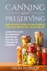 Dion Rosser - Canning and Preserving