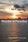 Thomas Franks - Murder in Paradise