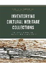 Bethany Romanowski, Sandra Vanderwarf, Sandra Romanowski Vanderwarf - Inventorying Cultural Heritage Collections